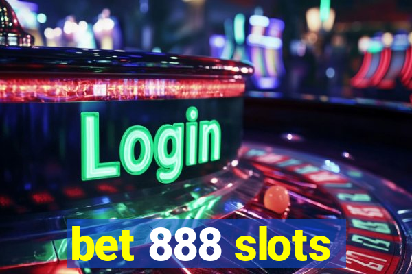 bet 888 slots